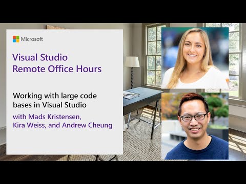 Visual Studio Remote Office Hours - Working with large code bases in Visual Studio