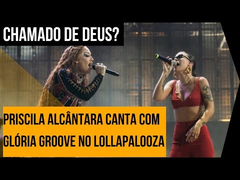 Priscila Alcântara canta com Glória Groove no Lollapalooza