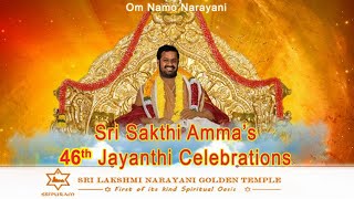 Om Namo Narayani, Beloved Sri Sakthi Amma's 46th Jayanthi Celebrations LIVE