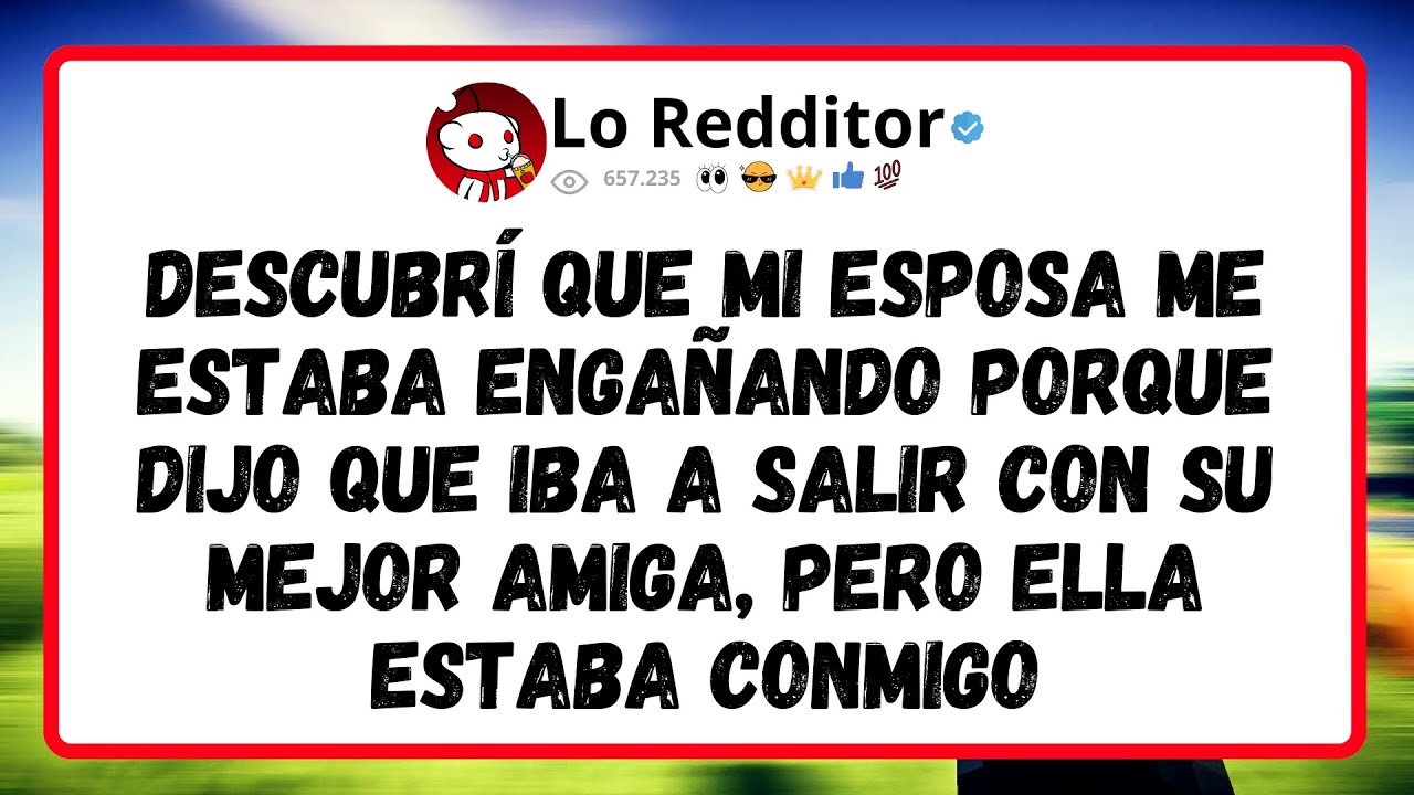 Descubrí que mi ESPOSA me estaba ENGAÑANDO porque dijo que iba a salir con su MEJOR AMIGA...