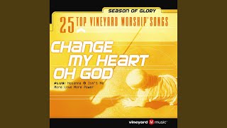 Change My Heart Oh God