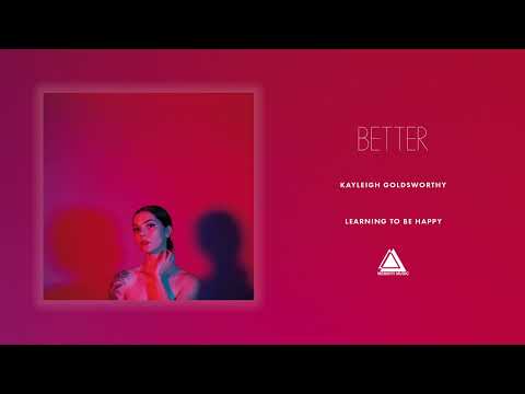 Better - Kayleigh Goldsworthy
