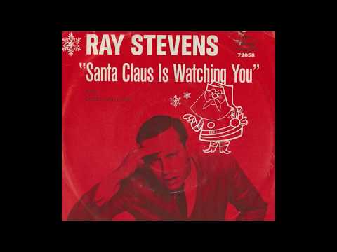 "Santa Claus Is Watching You" - Ray Stevens  1962