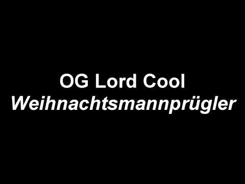 OG Lord Cool - Weihnachtsmannprügler (Song)