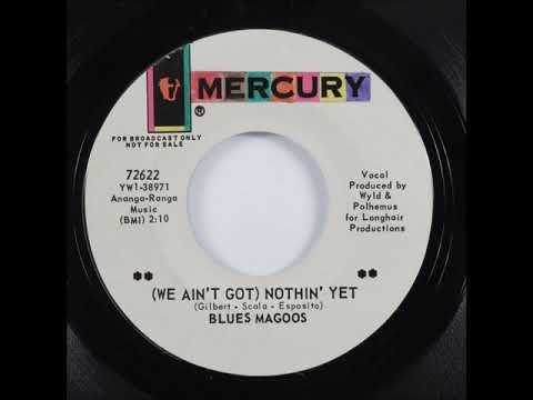 Blues Magoos  -  We Ain't Got Nothin Yet