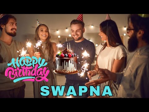 Happy Birthday Swapna, Birthday Wishes, Birthday Song, Today, hbd