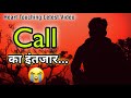 Ek Call Ke Intezar Mein Betha Hu Call Status Call Me Status Call Ka Intezar Status Sad Status