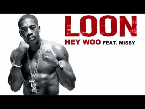 Loon ft Missy Elliott,  P. Diddy – Hey Woo