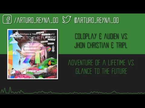 Adventure Of A Lifetime vs. Glance To The Future (Nicky Romero Mashup)
