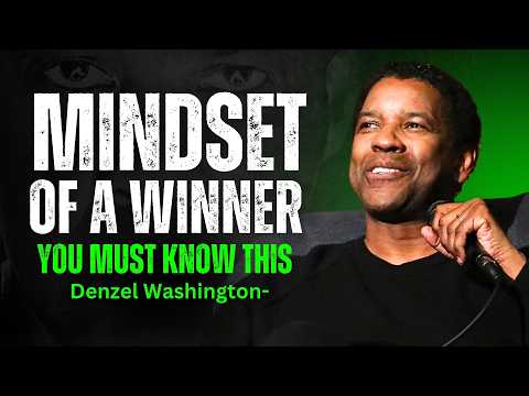 MINDSET OF A  WINNER - DENZEL WASHINGTON MOTIVATION