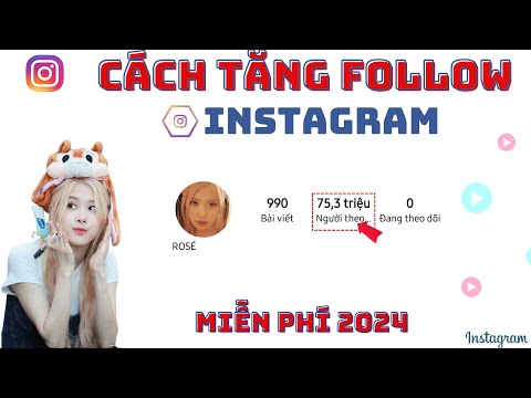 ✅ Tăng Follow Instagram Không Tụt Miễn Phí 2024 | TĂNG THEO DÕI INSTAGRAM NGƯỜI VIỆT