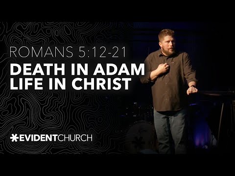 Romans 5:12-21 | Death in Adam, Life in Christ