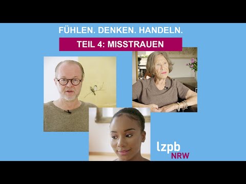 Fühlen. Denken. Handeln. – Folge 4: Misstrauen