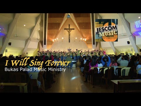 I Will Sing Forever -Bukas Palad Music Ministry