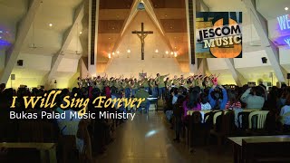 I Will Sing Forever -Bukas Palad Music Ministry