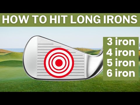 How to hit your LONG IRONS 3 4 5 6 IRON