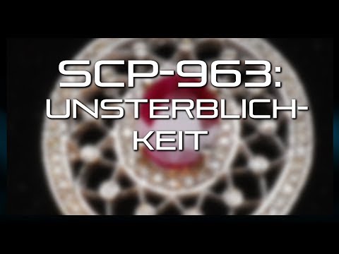 SCP-963: Unsterblichkeit