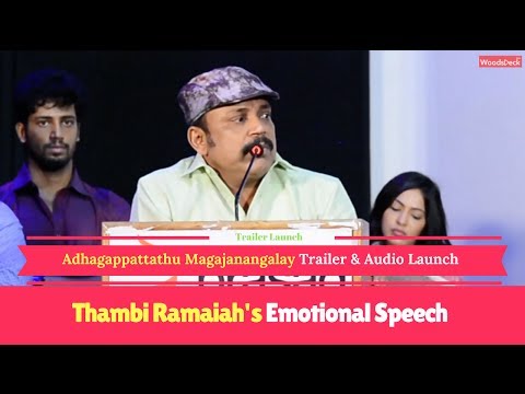 Thambi Ramaiah Emotional Speech at Adhagappattathu Magajanangalay Trailer & Audio Launch