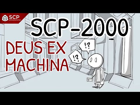 SCP-2000 - BRING BACK THE DESTROYED WORLD - DEUS EX MACHINA
