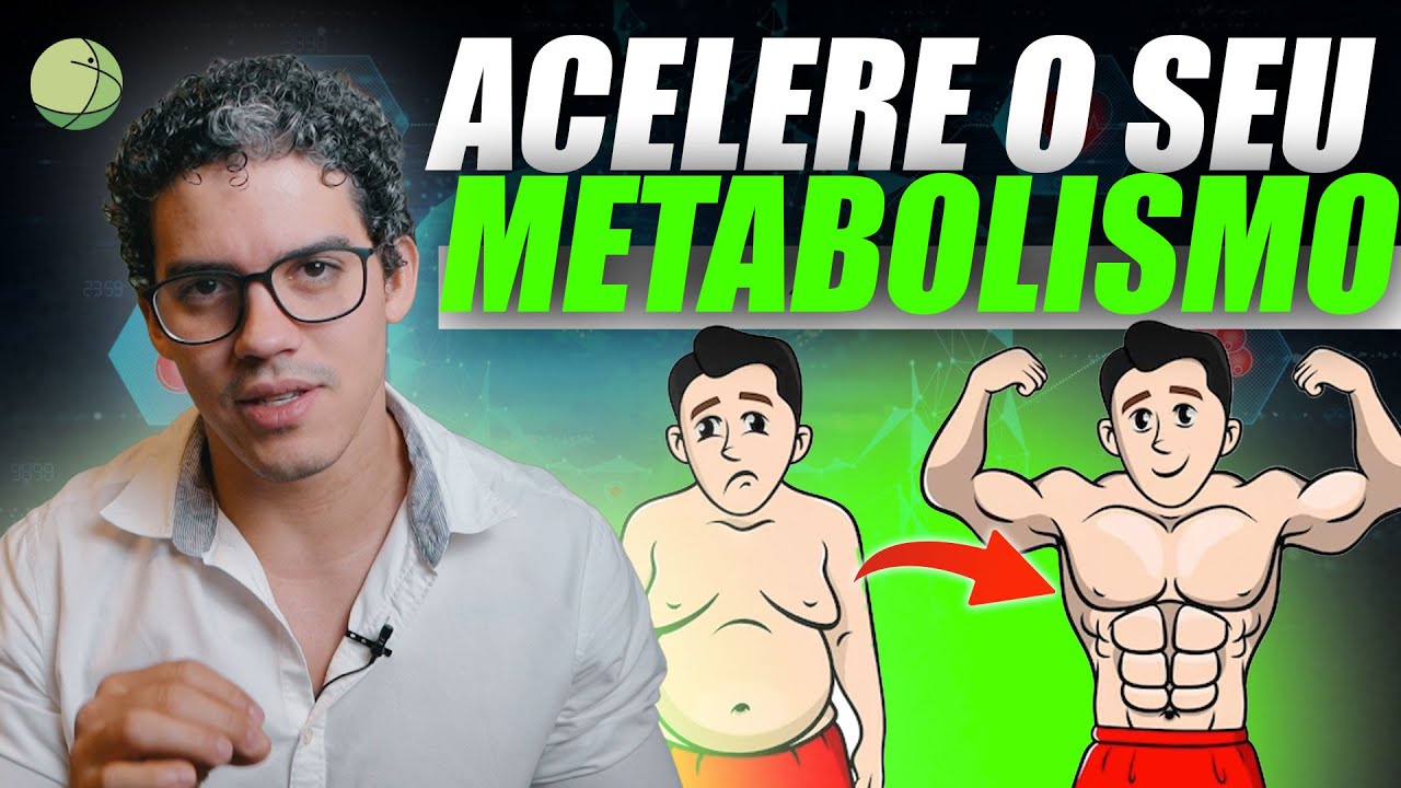 4 Passos Para ACELERAR o Seu METABOLISMO *SIMPLES E PRÁTICO*