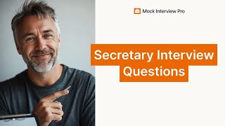 Secretary Interview Questions | Best Answers and Tips