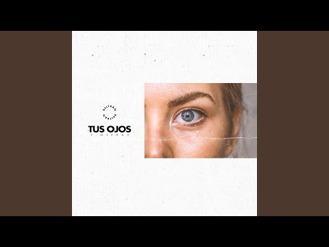 Tus Ojos y Ojeras