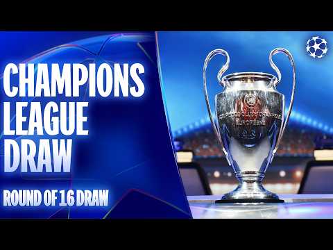 The Champions League Round of 16 Draw