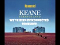 Keane - Disconnected (Lyrics)