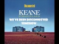 Keane - Disconnected (Lyrics) 