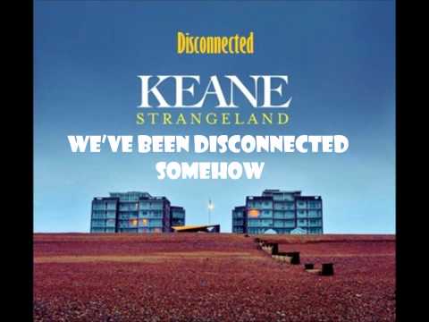 Keane - Disconnected (Lyrics)