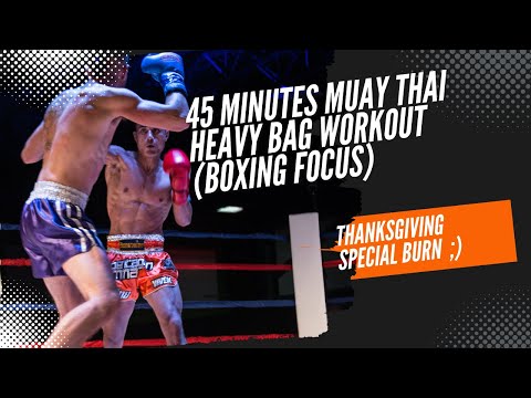 MUAY THAI HEAVY BAG WORKOUT (BOXING FOCUSED) — POWER, SPEED & FIGHT-READY COMBOS
