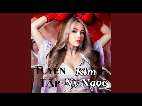 Lầm tưởng anh yêu em - Kim Ny Ngọc