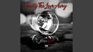 Party The Love Away