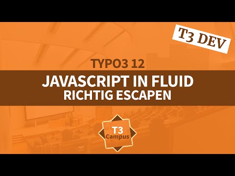 TYPO3 12 Kurztipp: JavaScript in Fluid richtig escapen