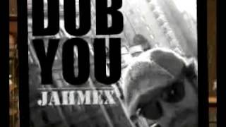 Jah Mex - Dub You (2010)