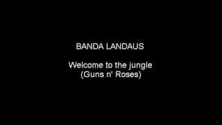 Ensaio Banda Landaus - Welcome to the jungle (Guns n' Roses)