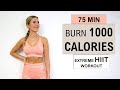 1000 Calorie HIIT Workout Burn 1000 Calories In 75 Min At Home No Repeat No Equipment