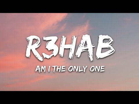 R3HAB & Astrid S & HRVY - Am I The Only One (Lyrics)