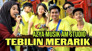 Download lagu TEBILIN MERARIK AZYA MUSIK AM STUDIO mp3