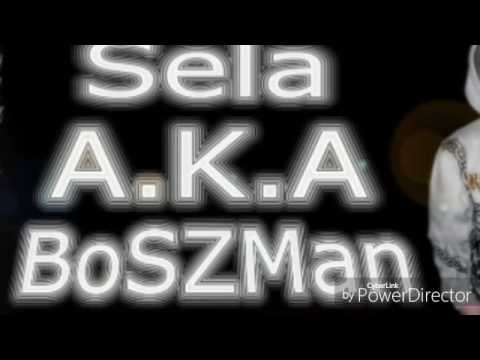 SeLA a.K.a BosZMaN - Qefi Mllefi