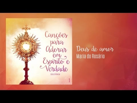 Maria do Rosário - Deus de amor