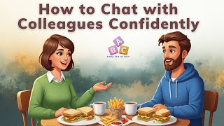 How to Chat with Colleagues Confidently (A2-B1) | Small Talk for Work