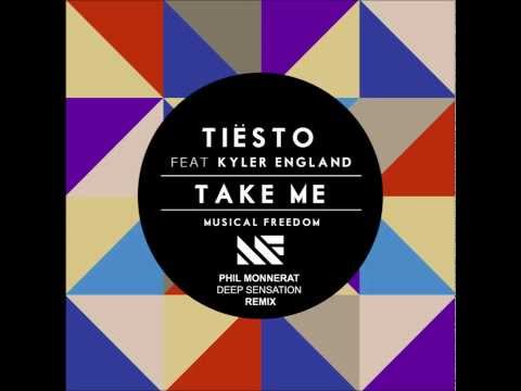 Tiesto Ft. Kyler England - Take Me (Phil Monnerat Deep Sensation Mix)