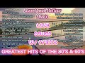 GREATEST HITS OF THE 80's & 90's Love Songs w/ Lyrics Sweet and Mellow Music Collections