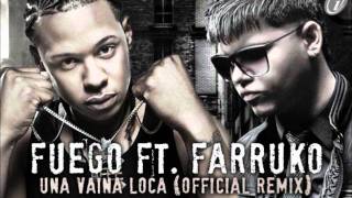 ♫ Una Vaina Loca ♫ *Official Remix* - Fuego Ft. Farruko ◄Reggaeton Nuevo 2011►