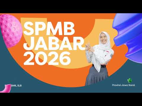 SPMB JABAR 2026 | Calon peserta didik baru SMA/SMK/SLB se-Jawa Barat