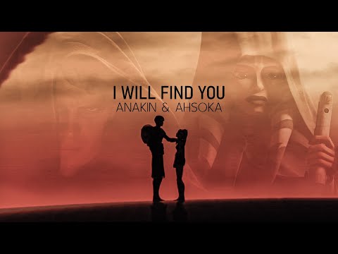 Anakin & Ahsoka || I will find you