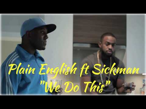 Plain English ft Sickman - We Do This @plainenglish @bigsickmusic