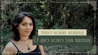 Tudo sobre SAMHAIN - O ano novo das bruxas