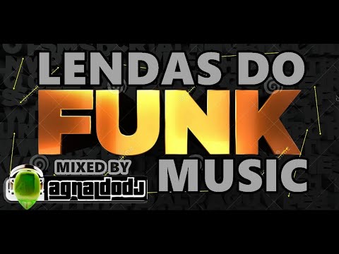LENDAS DO FUNK MUSIC ((MIXED BY AGNALDODJ))
